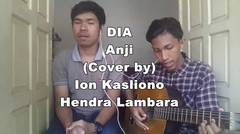 Dia - Anji (Cover By Ion Kasliono & Hendra Lambara)
