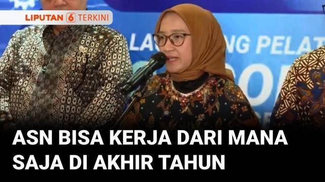 Pemerintah Tetapkan Flexible Working Arrangement Bagi ASN di Akhir Tahun, Bisa Kerja dari Mana Saja