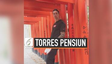 Fernando Torres Umumkan Pensiun