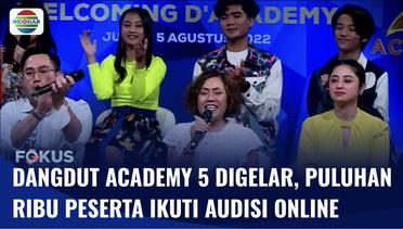 Dangdut Academy 5 Resmi Digelar, Libatkan Deretan Penyanyi Dangdut Top Tanah Air! | Fokus
