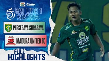 Persebaya Surabaya VS Madura United FC - Full Highlight | BRI Liga 1 2023/2024