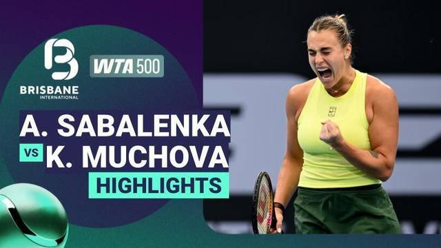 Semifinal: Aryna Sabalenka vs Karolina Muchova - Highlight | WTA 500: Brisbane International presented by ANZ 2026