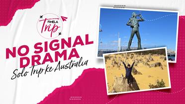 NO SIGNAL DRAMA SOLO TRIP KE AUSTRALIA