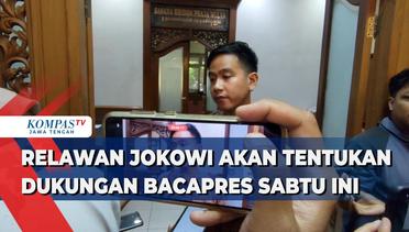 Relawan Jokowi akan Tentukan Dukungan Bacapres Sabtu Ini