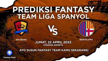 Prediksi Fantasy Liga Spanyol : Sociedad vs Barcelona