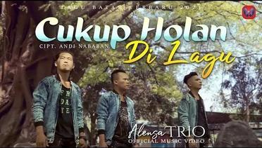 Alensa Trio - Cukup Holan Di Lagu I l Lagu Batak Terbaru ( Official Video)
