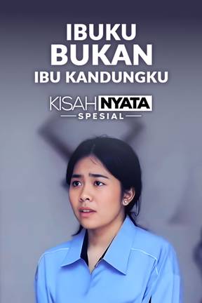 Ibuku Bukan Ibu Kandungku