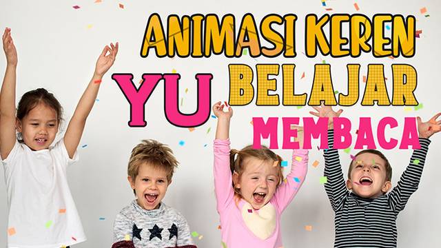 [VIDEO EDUKASI ANAK] CARA BELAJAR MEMBACA DUA SUKU KATA HURUF YU UNTUK ANAK TK PAUD SD