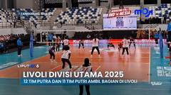 Livoli Divisi Utama 2025 Resmi Dibuka, 12 Tim Putra dan 11 Tim Putri Ambil Bagian - Liputan 6 Pagi Moji