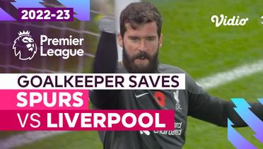 Aksi Penyelamatan Kiper | Spurs vs Liverpool | Premier League 2022/23
