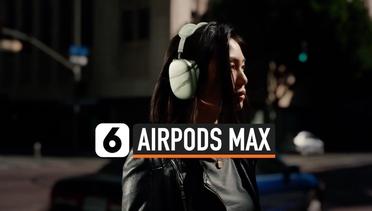 AirPods Max, Headphone Besar yang Baru Diluncurkan Apple