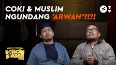 Coki & Muslim Kedatangan 'ARWAH'?! | Pingin Siaran Show Episode 04