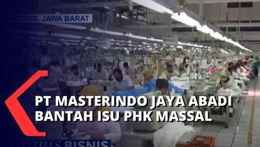 PT Masterindo Jaya Abadi Angkat Bicara Soal Isu PHK Massal, Perusahaan Pastikan Itu Tidak Benar!
