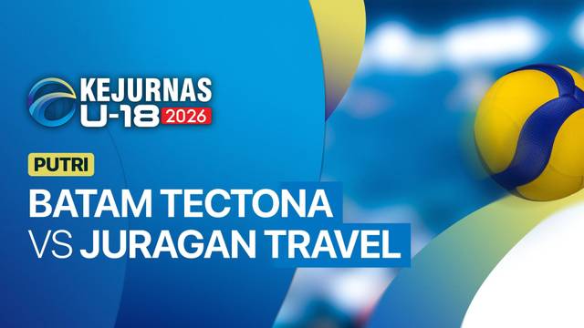 Putri: Batam Tectona vs Juragan Travel - Full Match | Kejurnas Bola Voli Antarklub U-18 2026