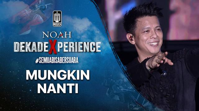 NOAH - Mungkin Nanti