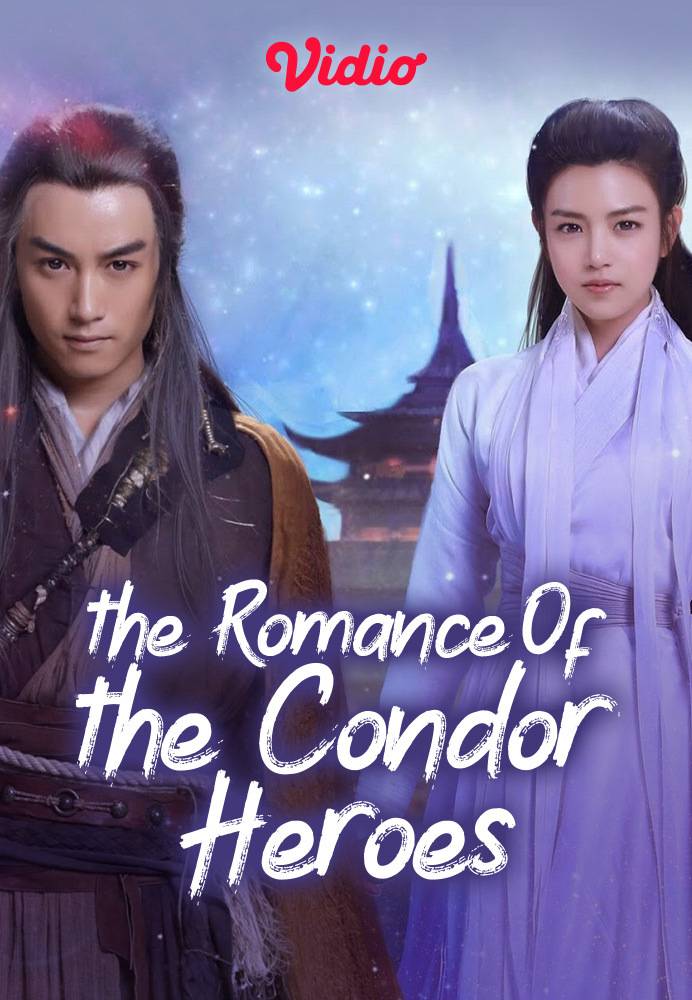 Nonton The Romance of the Condor Heroes 2014 Sub Indo Vidio