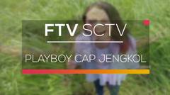 FTV SCTV - Playboy Cap Jengkol