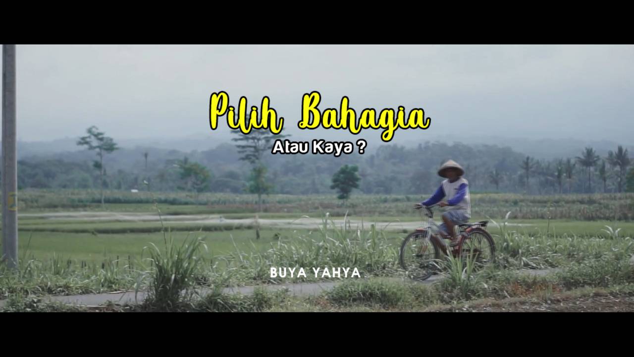 Pilih Bahagia Atau Kaya Buya Yahya Vidio