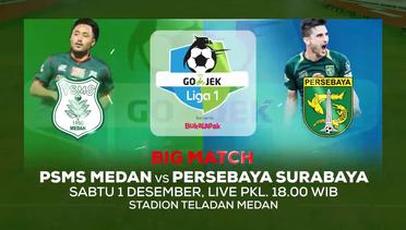 LAGA SENGIT! PSMS Medan vs Persebaya Surabaya - 1 Desember 2018