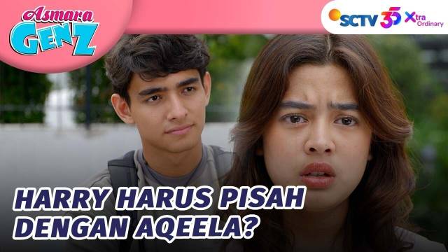 Hah? Harry Mau Ngelepasin Aqeela? | Asmara Gen Z - Episode 219