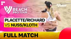 Full Match | Placette/Richard (FRA) vs Nuss/Kloth (USA) | Beach Pro Tour - La Paz Challenge, Mexico 2023