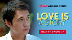 Love Is A Story - Vidio Original Series | Next On Episode 7