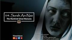 114. Surah An-Nas {Umat Manusia - The Mankind} | Wadee Hammadi Al Yamani