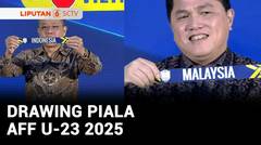 Drawing AFF U-23: Indonesia Segrup dengan Malaysia, Filipina dan Brunei | Liputan 6