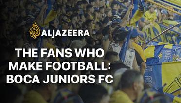 The Fans Who Make Football: Boca Juniors FC
