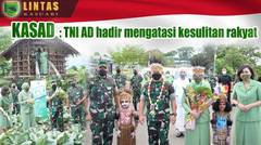 KASAD : TNI AD Hadir mengatasi Kesulitan Rakyat