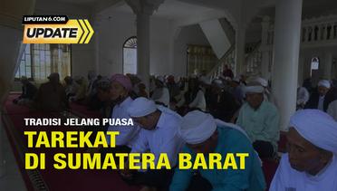 Liputan6 Update: Tradisi Jelang Puasa Tarekat di Sumatera Barat