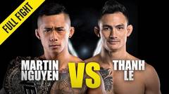Martin Nguyen vs. Thanh Le | ONE Championship Full Fight