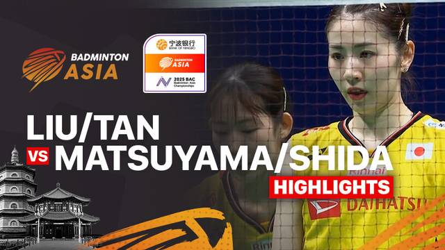 Liu Sheng Shu/Tan Ning (CHN) vs Nami Matsuyama/Chiharu Shida (JPN) - Highlights | Badminton Asia Championships 2025 - Women's Doubles