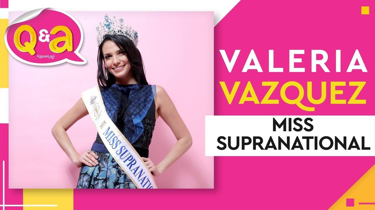q-a-valeria-vasquez-miss-supranational-2018-vidio