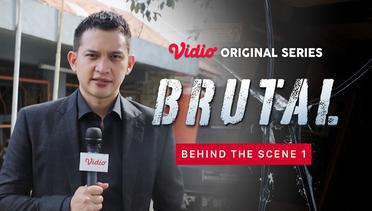 Brutal - Vidio Original Series | Behind the Scene 1