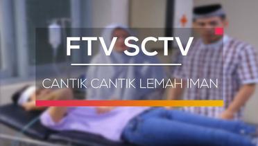 FTV Religi - Cantik Cantik Lemah Iman