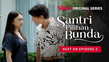 Santri Pilihan Bunda - Vidio Original Series | Next On Episode 2