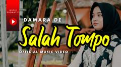 Damara De - Salah Tompo (Official Music Video)