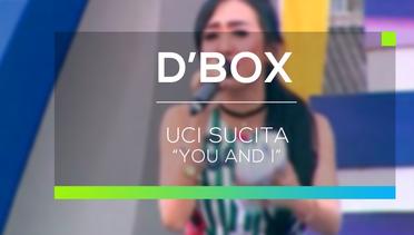 Uci Sucita - You and I (D'Box)