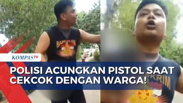 Propam Polres Palopo Cari Oknum Polisi yang Acungkan Pistol saat Cekcok dengan Warga!