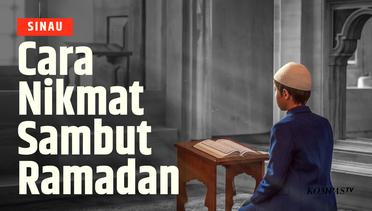 Puasa Sebentar Lagi, Berikut 3 Persiapan Menyambut Bulan Ramadan| SINAU