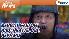 Berkat Kasmat, Radit Tidak Jadi Pewaris Keluarga Nirwan! | Cinta Amara Episode 125