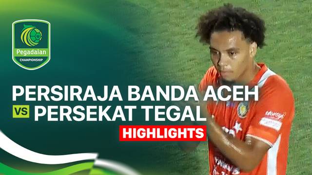 Persiraja Banda Aceh vs Persekat Tegal - Highlight | Pegadaian Championship 2025/26
