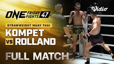 ONE Friday Fights 47: Kompet Fairtex vs Daren Rolland  - Full Match | ONE Championship
