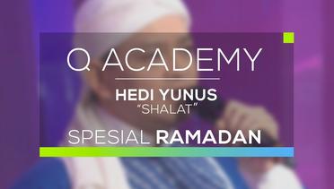 Hedi Yunus - Shalat (Q Academy - Spesial Ramadan)