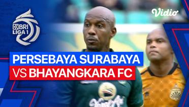 PERSEBAYA Surabaya vs Bhayangkara Presisi Indonesia FC - Mini Match | BRI Liga 1 2023/24