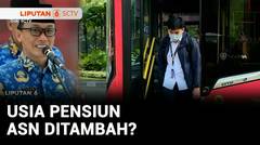 Korpri Usulkan Kenaikan Batas Usia Pensiun hingga 70 Tahun | Liputan 6