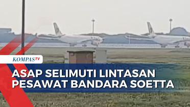 Asap Kebakaran TPA Rawa Kucing Ganggu Penerbangan Bandara Soekarno-Hatta