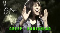Radiohead - Creep ( R-Project Ft. Nadya Aprillia )