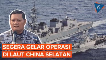 Yudo Ngegas Operasi di Laut China Selatan